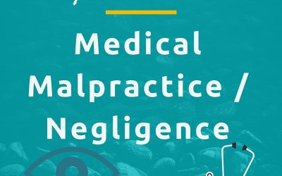 Medical Malpractice or Negligence – What You need to know