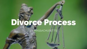 Divorce Process in Massachusetts
